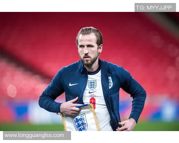 哈里凯恩率领球队再创辉煌引领新时代英伦足球传奇征程